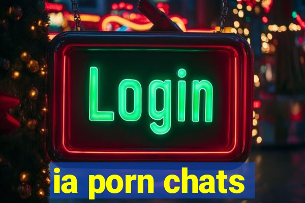 ia porn chats